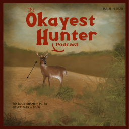 Podcast thumbnail for The Okayest Hunter Podcast