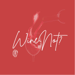 Podcast thumbnail for Wine Not?