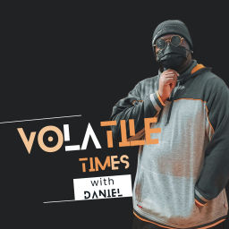 Podcast thumbnail for Volatile Times With Daniel