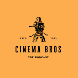 Podcast thumbnail for CinemaBros