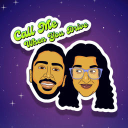 Podcast thumbnail for Call Me When You Drive