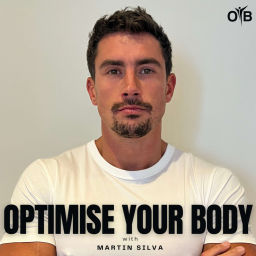 Podcast thumbnail for Optimise Your Body with Martin Silva
