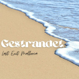 Podcast thumbnail for Gestrandet - Last Exit Mallorca