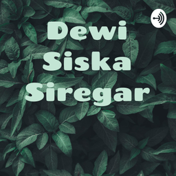Podcast thumbnail for Dewi Siska Siregar