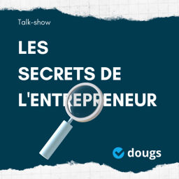 Podcast thumbnail for Les secrets de l'entrepreneur