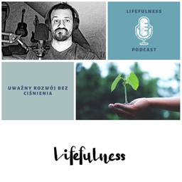 Podcast thumbnail for Lifefulness