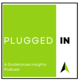 Podcast thumbnail for Plugged In: A Guidehouse Insights Podcast