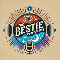 Podcast thumbnail for The Bestie Perspective