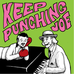 Podcast thumbnail for Keep Punching Joe