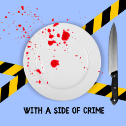 Podcast thumbnail for With a Side of Crime