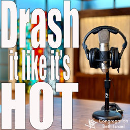 Podcast thumbnail for Drash It Like It’s Hot