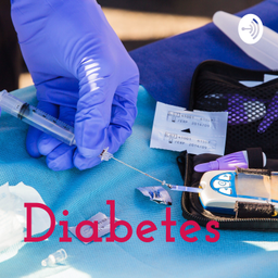 Podcast thumbnail for Diabetes