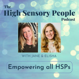 Podcast thumbnail for High Sensory People
with Jane & Elisha