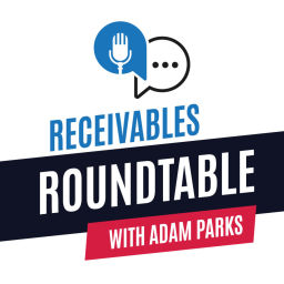 Podcast thumbnail for Receivables Roundtable