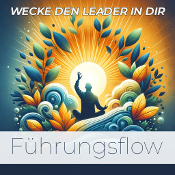 Podcast thumbnail for Führungsflow – Wecke den Leader in dir