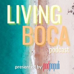 Podcast thumbnail for Living Boca
