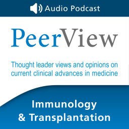 Podcast thumbnail for PeerView Immunology & Transplantation CME/CNE/CPE Audio Podcast