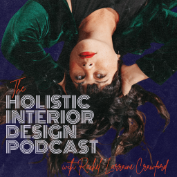 Podcast thumbnail for Holistic Interior Design Podcast