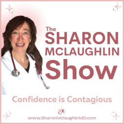 Podcast thumbnail for The Sharon McLaughlin Show: Confidence is Contagious