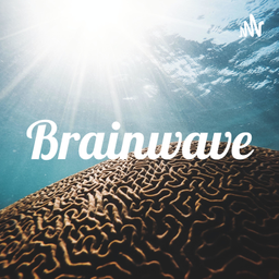 Podcast thumbnail for Brainwave
