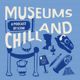 Podcast thumbnail for Museums and Chill