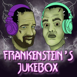 Podcast thumbnail for Frankenstein's Jukebox