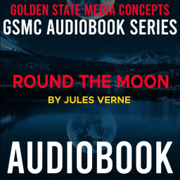 Podcast thumbnail for GSMC Audiobook Series: Round the Moon by Jules Verne