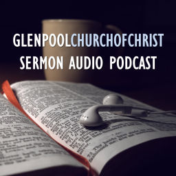 Podcast thumbnail for glenpoolchurchofchrist.com