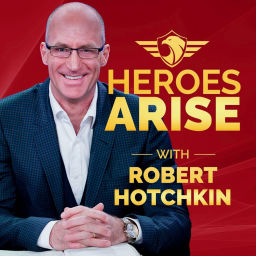 Podcast thumbnail for Heroes Arise with Robert Hotchkin