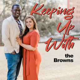 Podcast thumbnail for Keeping up with the Browns