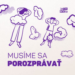Podcast thumbnail for Musíme sa porozprávať