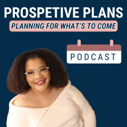 Podcast thumbnail for Prospective Plans by Christina B. Rising
