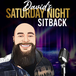 Podcast thumbnail for David's Saturday Night Sit Back