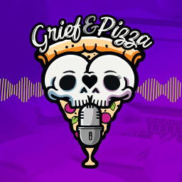 Podcast thumbnail for Grief & Pizza