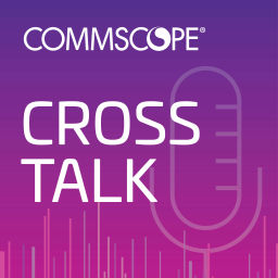 Podcast thumbnail for CommScope Crosstalk