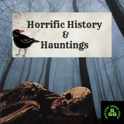 Podcast thumbnail for Horrific History & Hauntings