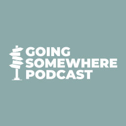 Podcast thumbnail for Going Somewhere