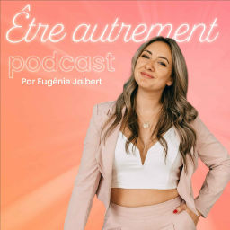 Podcast thumbnail for ÊTRE AUTREMENT