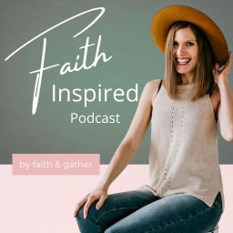 Podcast thumbnail for Faith Inspired Podcast
