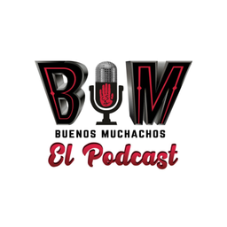 Podcast thumbnail for BUENOS MUCHACHOS: EL PODCAST #BMPODCAST