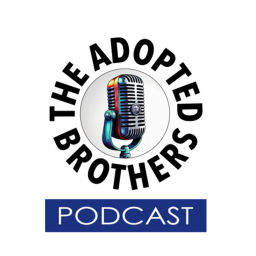 Podcast thumbnail for The Adopted Brothers Podcast