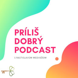 Podcast thumbnail for Príliš dobrý podcast
