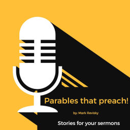 Podcast thumbnail for Parables That Preach