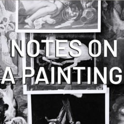 Podcast thumbnail for Notes On A Painting