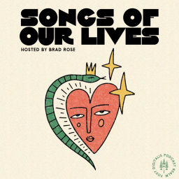 Podcast thumbnail for Songs of Our Lives