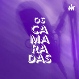Podcast thumbnail for Os Camaradas