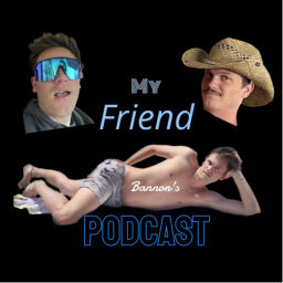 Podcast thumbnail for My Friend Bannon