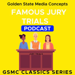 Podcast thumbnail for GSMC Classics: Famous Jury Trials