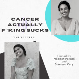 Podcast thumbnail for Cancer Actually F***king Sucks