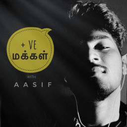 Podcast thumbnail for Positive Makkal with Aasif - Tamil Podcast